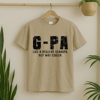 GPa Like A Grandpa But Way Cooler Only Much Fathers Day GPa T-Shirt