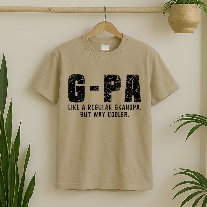 GPa Like A Grandpa But Way Cooler Only Much Fathers Day GPa T-Shirt