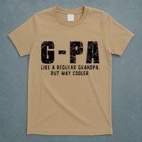 GPa Like A Grandpa But Way Cooler Only Much Fathers Day GPa T-Shirt