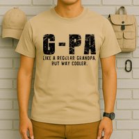 GPa Like A Grandpa But Way Cooler Only Much Fathers Day GPa T-Shirt