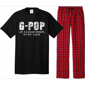 GPop Like A Grandpa But Way Cooler Only Much GPop Pajama Set