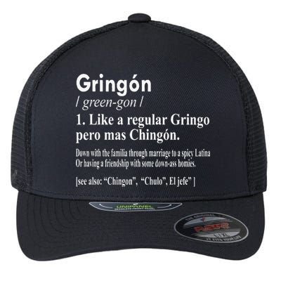 Gringon Like A Regular Gringo Pero Mas Chingon Flexfit Unipanel Trucker Cap
