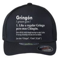 Gringon Like A Regular Gringo Pero Mas Chingon Flexfit Unipanel Trucker Cap