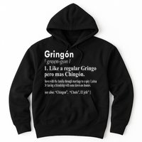 Gringon Like A Regular Gringo Pero Mas Chingon Hoodie