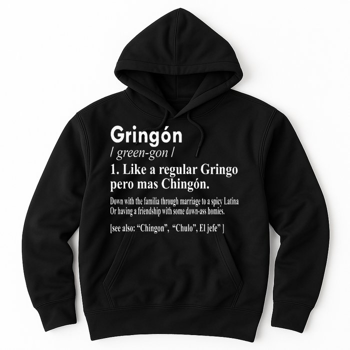 Gringon Like A Regular Gringo Pero Mas Chingon Hoodie
