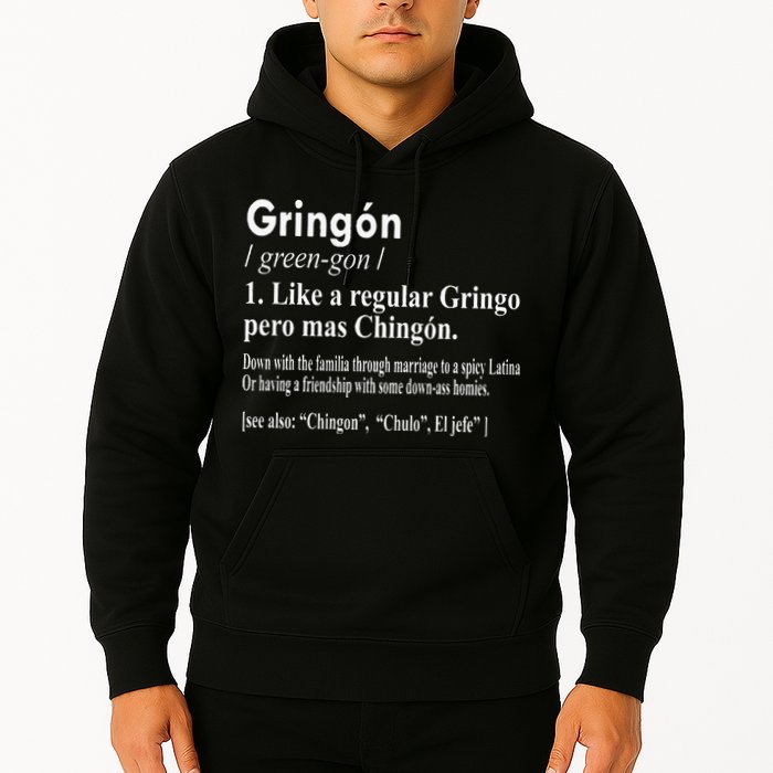Gringon Like A Regular Gringo Pero Mas Chingon Hoodie
