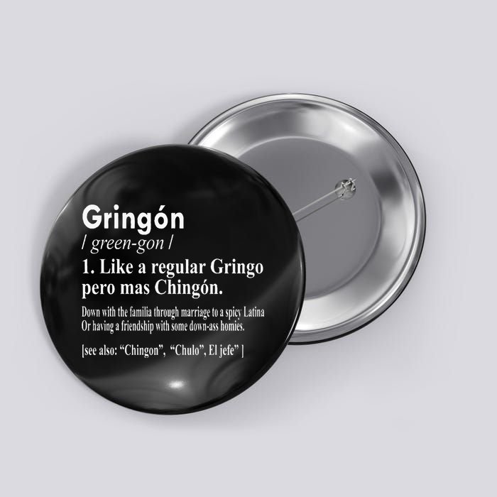 Gringon Like A Regular Gringo Pero Mas Chingon Button