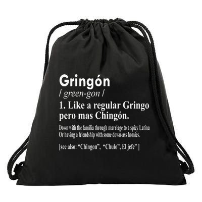 Gringon Like A Regular Gringo Pero Mas Chingon Drawstring Bag