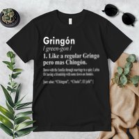 Gringon Like A Regular Gringo Pero Mas Chingon Premium T-Shirt