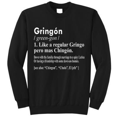 Gringon Like A Regular Gringo Pero Mas Chingon Tall Sweatshirt