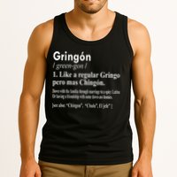 Gringon Like A Regular Gringo Pero Mas Chingon Tank Top