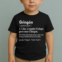 Gringon Like A Regular Gringo Pero Mas Chingon Toddler T-Shirt