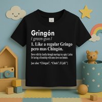Gringon Like A Regular Gringo Pero Mas Chingon Toddler T-Shirt