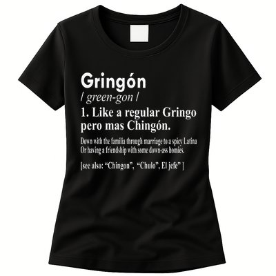 Gringon Like A Regular Gringo Pero Mas Chingon Womens T-Shirt
