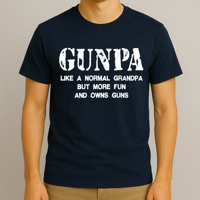 Gunpa Like A Normal Grandpa But More Fun And Owns Guns T-Shirt