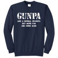 Gunpa Like A Normal Grandpa But More Fun And Owns Guns Tall Sweatshirt