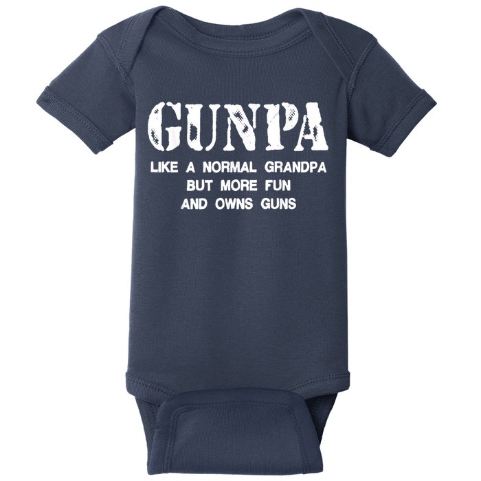 Gunpa Like A Normal Grandpa But More Fun And Owns Guns Baby Bodysuit