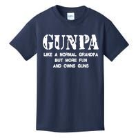 Gunpa Like A Normal Grandpa But More Fun And Owns Guns Kids T-Shirt