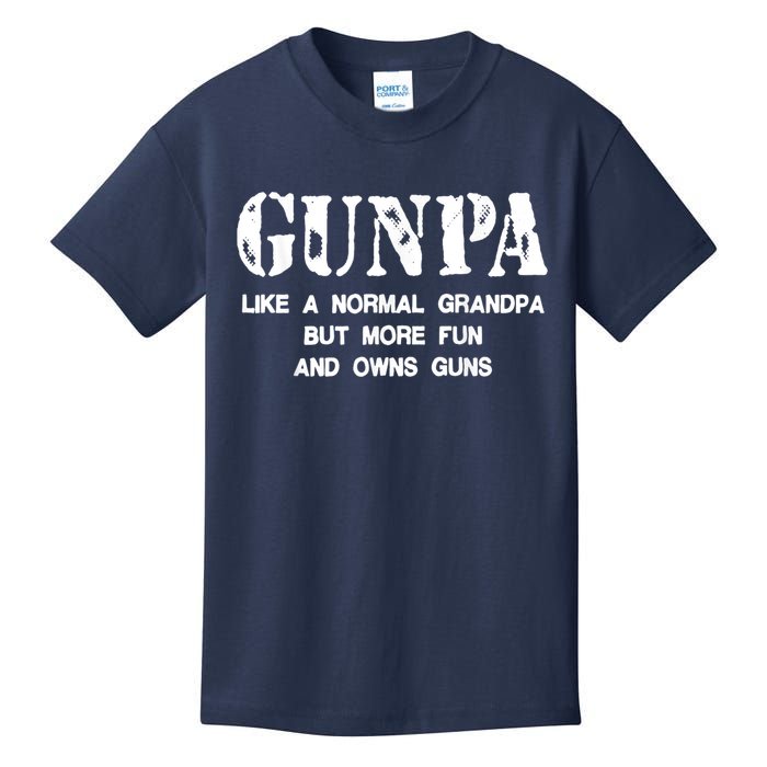 Gunpa Like A Normal Grandpa But More Fun And Owns Guns Kids T-Shirt