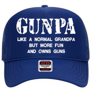 Gunpa Like A Normal Grandpa But More Fun And Owns Guns High Crown Mesh Back Trucker Hat