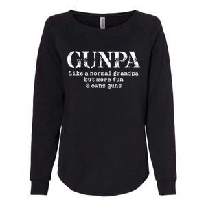 Gunpa Like A Normal Grandpa But More Fun And Owns Guns Womens California Wash Sweatshirt