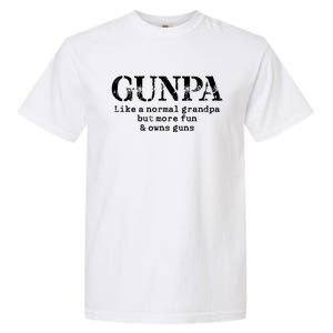 Gunpa Like A Normal Grandpa But More Fun And Owns Guns Garment-Dyed Heavyweight T-Shirt