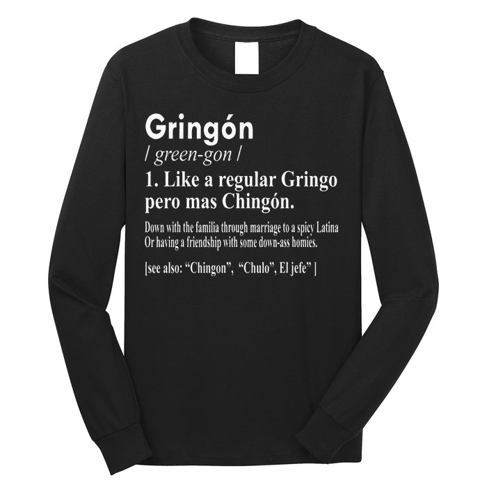 Gringon Like A Regular Gringo Pero Mas Chingon Long Sleeve Shirt