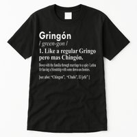 Gringon Like A Regular Gringo Pero Mas Chingon Tall T-Shirt