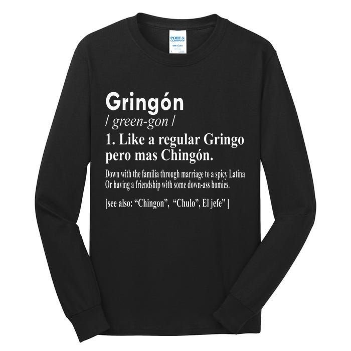 Gringon Like A Regular Gringo Pero Mas Chingon Tall Long Sleeve T-Shirt