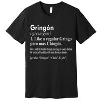 Gringon Like A Regular Gringo Pero Mas Chingon Premium T-Shirt