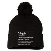 Gringon Like A Regular Gringo Pero Mas Chingon Pom Pom 12in Knit Beanie