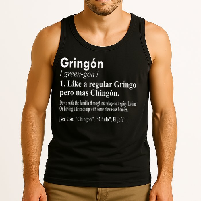 Gringon Like A Regular Gringo Pero Mas Chingon Tank Top