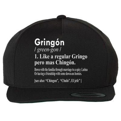 Gringon Like A Regular Gringo Pero Mas Chingon Wool Snapback Cap