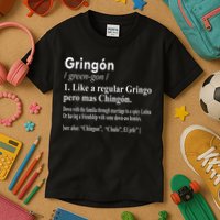 Gringon Like A Regular Gringo Pero Mas Chingon Kids T-Shirt