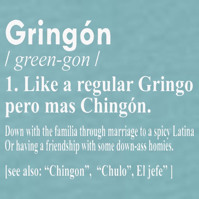 Gringon Like A Regular Gringo Pero Mas Chingon Sueded Cloud Jersey T-Shirt