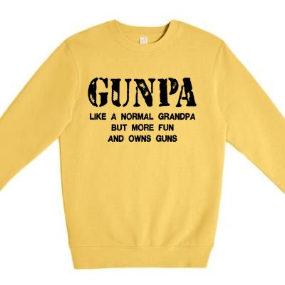 Gunpa Like A Normal Grandpa But More Fun And Owns Guns Premium Crewneck Sweatshirt