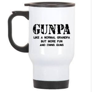 Gunpa Like A Normal Grandpa But More Fun And Owns Guns Stainless Steel Travel Mug