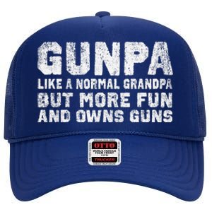 Gunpa Like A Normal Grandpa But More Fun And Owns Guns High Crown Mesh Back Trucker Hat