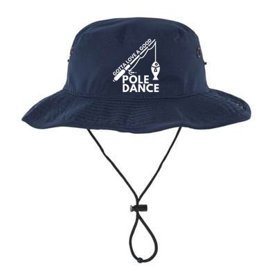 Gotta Love A Good Pole Dance Fishing & Fisherman Legacy Cool Fit Booney Bucket Hat