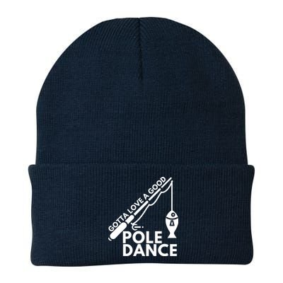 Gotta Love A Good Pole Dance Fishing & Fisherman Knit Cap Winter Beanie