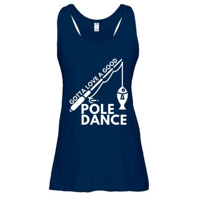 Gotta Love A Good Pole Dance Fishing & Fisherman Ladies Essential Flowy Tank