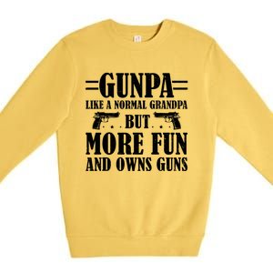 Gunpa Like A Normal Grandpa But More Fun And Owns Guns Funny Premium Crewneck Sweatshirt