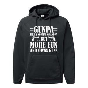 Gunpa Like A Normal Grandpa But More Fun And Owns Guns Funny Performance Fleece Hoodie