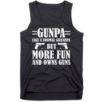 Gunpa Like A Normal Grandpa But More Fun And Owns Guns Funny Tank Top