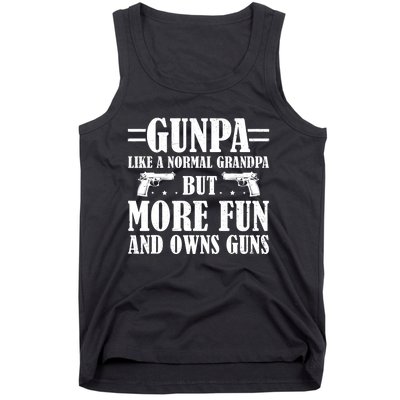 Gunpa Like A Normal Grandpa But More Fun And Owns Guns Funny Tank Top