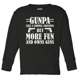 Gunpa Like A Normal Grandpa But More Fun And Owns Guns Funny Toddler Long Sleeve Shirt