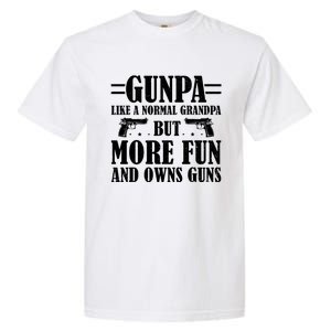 Gunpa Like A Normal Grandpa But More Fun And Owns Guns Funny Garment-Dyed Heavyweight T-Shirt