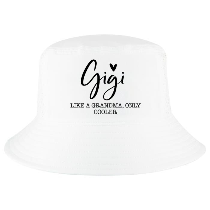 Gigi Like A Grandma Only Cooler Heart MotherS Day Gigi Cool Comfort Performance Bucket Hat