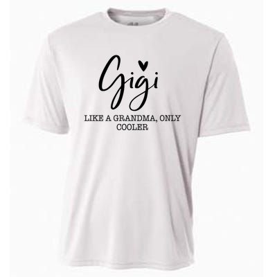 Gigi Like A Grandma Only Cooler Heart MotherS Day Gigi Cooling Performance Crew T-Shirt