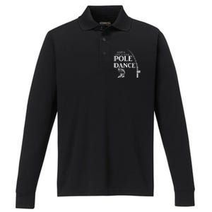 Gotta Love A Good Pole Dance Fishing Funny Husband Performance Long Sleeve Polo